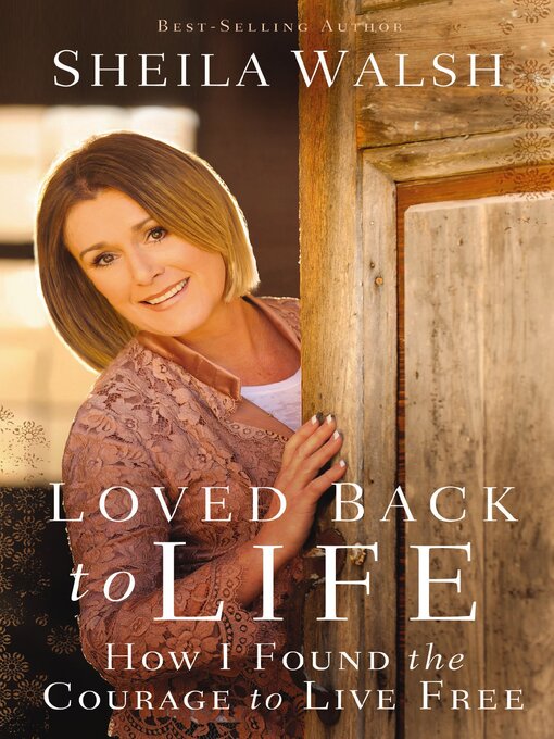 Title details for Loved Back to Life by Sheila Walsh - Wait list